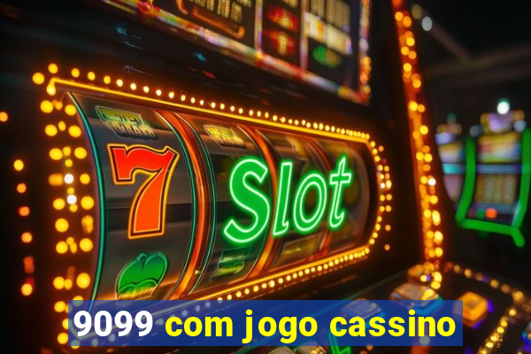 9099 com jogo cassino